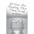 FLEMING If You Are Reading This Then Drink Water