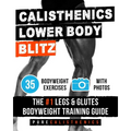Calisthenics: Lower Body Blitz: Lower Body Blitz