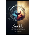 RESET - Restart From Yourself, Even When All Seems Lost