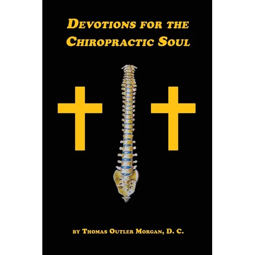 Devotions for the Chiropractic Soul