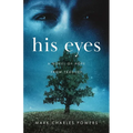 His Eyes: A Novel of Hope from Tragedy