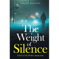 The Weight of Silence: Faultlines Book One