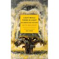 Light While There Is Light: An American History