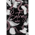 Betray Me