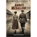 Anna's Medallion: A Novel About WW2 Nazi Slavery Based on a True Love Story