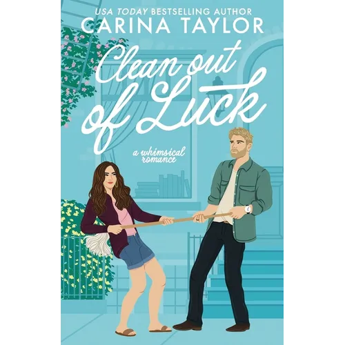 Clean Out of Luck: a whimsical romance