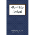 The White Cockade: Catholic Poetry and Verse