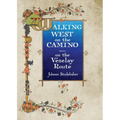 Walking West on the Camino--on the Vezelay Route