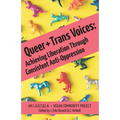Queer and Trans Voices: Achieving Liberation Through Consistent Anti-Oppression
