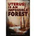 The Uterus is an Impossible Forest