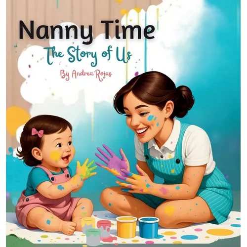 Nanny Time. The Story of Us