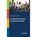 A Study Guide for Lonesome Dove's Lonesome Dove