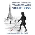 Best Kept Secrets for Travelers with Sight Loss: Large Print Edition