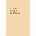 What Is To Be Done?