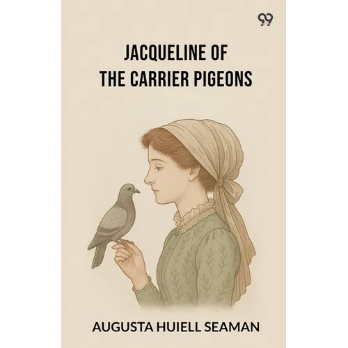 Jacqueline Of The Carrier Pigeons
