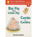 Big Pig and Little Pig/Cerdo Y Cerdito: Bilingual English-Spanish