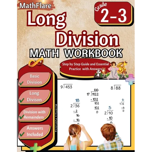 Long Division Math Workbook 2nd and 3rd Grade: Basic Division Workbook 2-3, Long Division and Division with Remainders with Answers