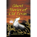 Ghost Stories of Old Texas Vol. 2