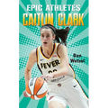 Epic Athletes: Caitlin Clark