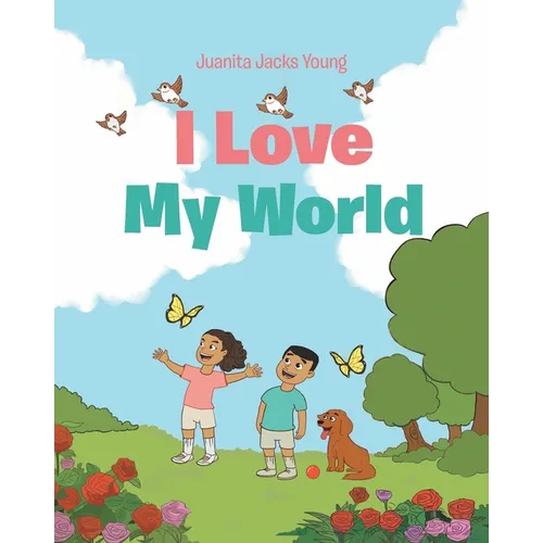 I Love My World