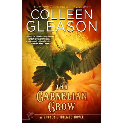 The Carnelian Crow: A Stoker & Holmes Book