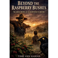 Beyond the Raspberry Bushes: Scarecrow of Crawdad Creek