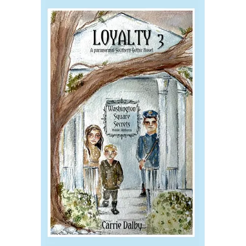 Loyalty: Washington Square Secrets Book 3