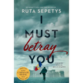 I Must Betray You
