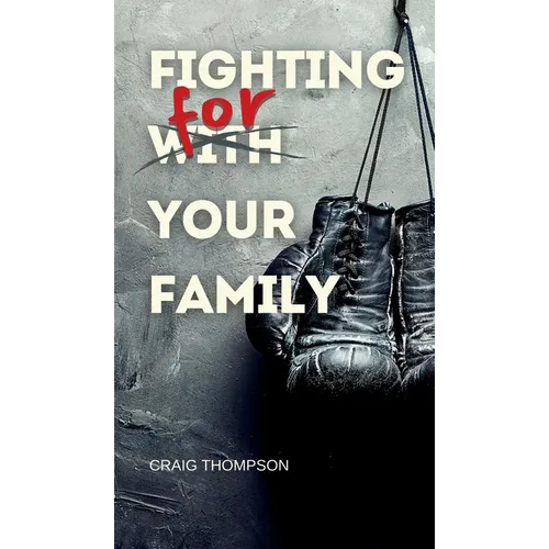 Fighting for Your Family