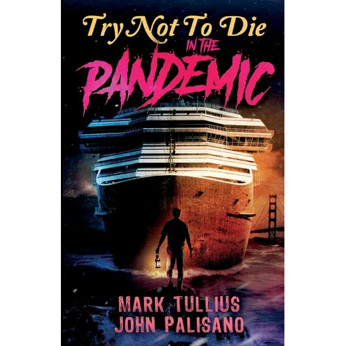 Try Not to Die: In the Pandemic: An Interactive Adventure
