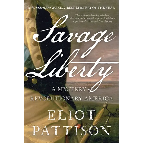 Savage Liberty: A Mystery of Revolutionary America