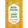 House-Keeping in the Sunny South