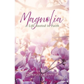 Magnolia: A Life Rooted in Faith