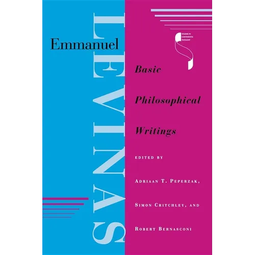 Emmanuel Levinas: Basic Philosophical Writings