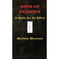 Book of Shadows: A Guide For the Gifted