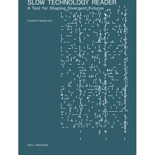 Slow Technology Reader: A Tool for Shaping Divergent Futures