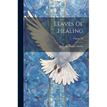 Leaves Of Healing; Volume 49