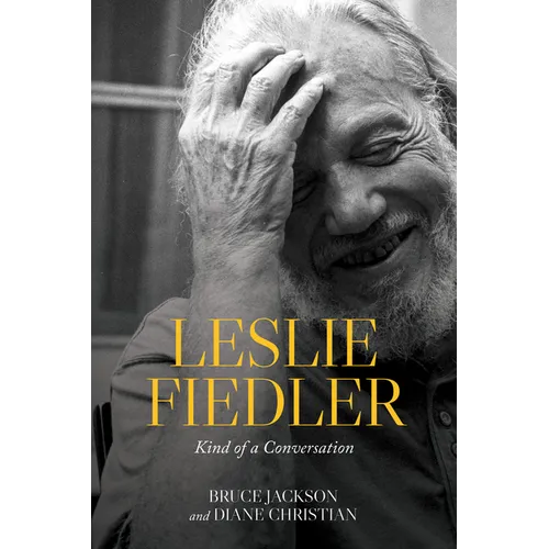Leslie Fiedler: Kind of a Conversation