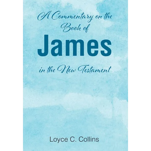A Commentary on the Book of James in the New Testament