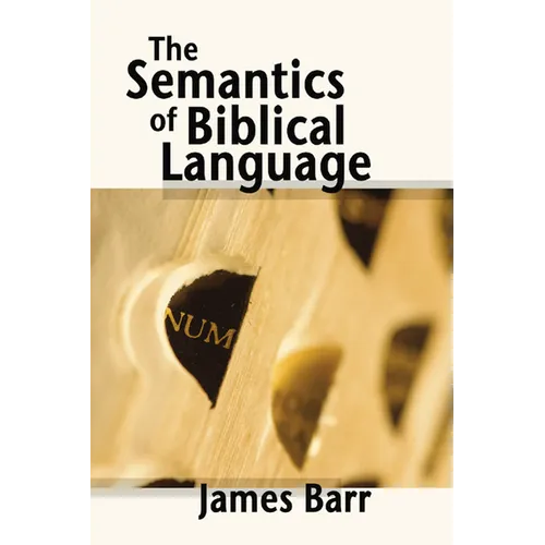The Semantics of Biblical Language