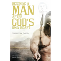A Man After God's Own Heart: Based on the Life of David