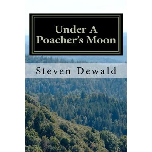 Under A Poacher's Moon: Stories Of A Wisconsin Game Warden