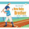 My Life with a New Baby Brother
