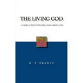 The Living God: A Look at What the Bible says about God