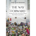 The Way Forward: Keeping the Faith and Doing the Work Amid Hatred and Violence