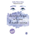 La Niña a la Que Se Le Vino El Mundo Encima / The Girl Whose World Came Crashing Down