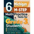 6 Michigan M-STEP Math Practice Tests for Grade 3 Students: A Complete Guide to Building Math Mastery and Excelling on the Michigan M-STEP Test