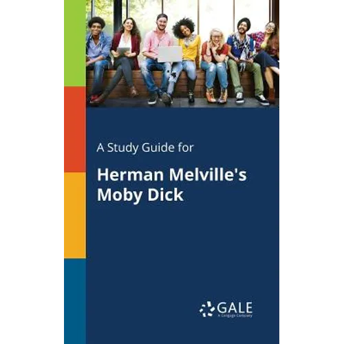 A Study Guide for Herman Melville's Moby Dick