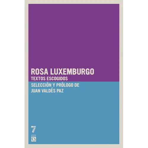 Rosa Luxemburgo: Textos escogidos
