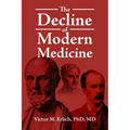 The Decline of Modern Medicine